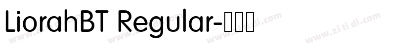 LiorahBT Regular字体转换 LiorahBT Regular字体转换